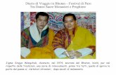 Diario di Viaggio in Bhutan – Festival di Paro Tra Danze Sacre ... di Viaggio in Bhutan... · popolo gioia, colore, danza, spettacolo e allegria. Ma andiamo per gradi. Diario di