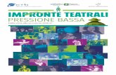 PRESSIONE BASSA - Teatro Laboratorio Brescia · Anche per la Stagione 2016/2017 prosegue Impronte teatrali, la Rassegna teatrale ... cancellato dal boom economico. L’autore rievoca