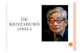 ŌE KENZABURŌ (1935-). Oe Kenzaburo, scrittrici femminili.pdf“Come uomo che vive nel presente serbando dolorosa memoria del passato, non posso unire la mia voce a quella di Kawabatanel