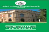 Fter: Ordine degli Studi 2011-2012 · 2011-07-21 · ORDINE DEGLI STUDI CALENDARIO ACCADEMICO 2011-2012 Piazzale Giuseppe Bacchelli, 4 – 40136 Bologna Tel. 051 33 07 44 – fax