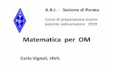 Matematica per OM - ARI Parma 01... · chiamano medi e si verifica che il prodotto dei medi è uguale al prodotto degli estremi: ... secondo la notazione vettoriale, con una lettera