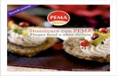 Stuzzicare con PEMA€¦ · a loro le buone fette di pane PEMA diventano capolavori di tartine, bruschette, bocconcini. Perdono la loro aria un po’ severa e, in un tripudio di colori