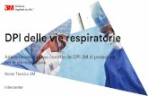 DPI delle vie respiratorie - AUSL Ferrara...Le difese dell'apparato respiratorio... I nostri meccanismi di difesa contro i pericoli per le vie respiratorie causati dai particolati...