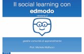 Il social learning con - iisspiolatorre.edu.it · Il social learning con edmodo - versione 2 A poco più di un anno dall’uscita della prima edizione di “ Il social learning con
