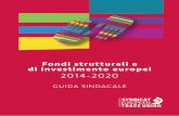 Fondi strutturali e di investimento europei 2014-2020 · La politica di coesione dell’UE è essenziale per favorire crescita sostenibile e occupazione di qualità. Il nuovo regolamento,