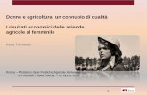 Donne e agricoltura: un connubio di qualità I risultati .... L’indagine Rica-Rea 2. Principali risultati economici delle aziende agricole condotte al femminile – anno 2011 3.