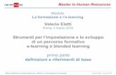 MasterSole24ore VEletti 1a parte 3mar16 · 2020-03-28 · 2. Confrontiamo le nostre idee di e-learning e blended learning 3. Vediamo un primo ventaglio di casi storici 4. Vediamo