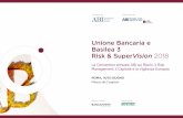 Unione Bancaria e Basilea 3 Risk & SuperVision 2018 · Il sito da quest’anno è il portale di accesso al minisito dedicato a Unione Bancaria e Basilea 3 - Risk & Supervision e agli