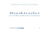 Booktrailer - Liceo Attilio Bertolucciliceoattiliobertolucci.edu.it/wp-content/uploads/2012/11/... · 2019-12-26 · visione dei booktrailer giunge in questi giorni alla seconda edizione