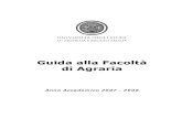 Guida alla Facoltà di Agraria · La Facoltà di Agraria è stata attivata nella sede di Reggio Emilia nel 1998. Tra le motivazioni che hanno spinto l'Università degli Studi di Modena