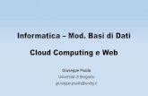 Informatica Mod. Basi di Dati Cloud Computing e Web · 2020-05-15 · Cloud Computing e Web Giuseppe Psaila Università di Bergamo giuseppe.psaila@unibg.it. ... In principio, l’hosting