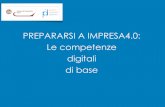 PREPARARSI A IMPRESA4.0: Le competenze digitali di base Competenze di e-leadership 12 3. Competenze di e-leadership Sono le capacità di utilizzare al meglio le tecnologie digitali