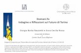 Domani.To Indaginee RiflessionisulFuturodi Torino · Un’integrazione intelligente con Milano (e altre città del Nord) è sia inevitabile che un’opportunità straordinaria. Ragionare