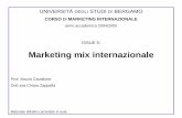 Marketing mix internazionale - UniBG · marketing internazionale 2. Selezione dei mercati esteri 3. Marketing strategico 4. Segmentazione dei mercati internazionali 5. Marketing mix