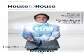 Magazine - House to House House to House S.p.A. Viale delle Repubblica 22/a - 31020 Villorba - Treviso Tel. 0422 774995 - Fax 0422 1832658 info@housetohouse.eu Apertura Saluto dal