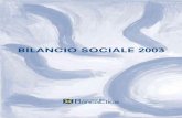 BILANCIO SOCIALE 2003 - Banca Popolare Etica · pace, solidarietà, sobrietà e sostenibilità ambientale e sociale. Si tratta di una grande innovazione: raccogliere denaro per dare