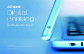 Digital Banking - KPMG4 Digital Banking La digitalizzazione ha pervaso il mondo che ci circonda in poco meno di trent’anni, dalla rapida diffusione della telefonia mobile e dalla
