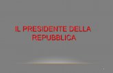 IL PRESIDENTE DELLA REPUBBLICA - elenet.net Presidente della Repubblica.pdf · ordinamento la figura del vice-Presidente della Repubblica, il primo comma dell'art. 86 Cost., affida
