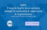 Presentazione di PowerPoint - MePAIE · GDPR: Privacy & Realtà Socio-sanitarie obblighi di conformità & opportunità di miglioramento MEPAIE 2018 –Cremona 19 ottobre 2018