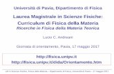 Laurea Magistrale in Scienze Fisiche: Curriculum di …fisica.unipv.it/dida/Orientamento/2017-05-17/Andreani-17...2017/05/17  · PhD students: D. Aurelio, M. Menotti, M. Passoni,
