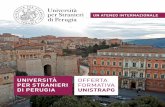 UNIVERSITÀ · Presentazione dell’Ateneo 5 Perché studiare all’Università per Stranieri di Perugia 7 Promozione, diffusione e insegnamento dell’italiano L2 10 Corsi di lingua