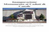 Inaugurazione Monumento ai Caduti di Canale€¦ · sporgenza a metà della cima) e la croce di ferro opera dei fabbri Lunelli detti “Lorenzeti” che un gruppo di giovani di Canale
