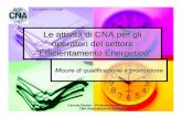 Le attività di CNA per gli operatori del settore ...Il mercato delle fonti energetiche alternative e dell’efficienza energetica (relativamente a interventi di installazione di impianti,