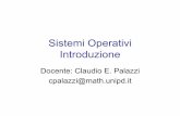 Sistemi Operativi Introduzione - MathUniPDcpalazzi/files/CS00... · 2020-03-07 · Introduzione Sistemi Operativi - C. Palazzi 5 Cenni storici –1 • Anni ’50: i S/O hanno origine