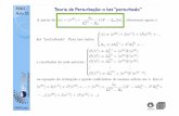 FI002 Teoria de Perturbação: o ket “perturbado” Aula 02maplima/fi002/2014/aula02.pdf · Aula 02 Teoria de Perturbação: Alguns exemplos Oscilador harmonico Simples H 0 = p2