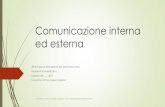 Comunicazione interna ed esterna - WordPress.com...L. 150/2000, art. 11, 12 e 13 La comunicazione pubblica Nella scuola a differenza di quanto avviene in altri settori della pubblica