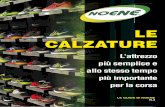 LE CALZATURE - Noene Italia...2016/11/04  · Il problema degli infortuni non è però solamente il cruccio dei neofi ti. Anche chi si dedica da molti anni allo sport, incorre spesso