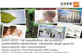 EXPO 2015 Le aspettative dei pubblici: sostenibilità alimentare, … vs... · 2018-04-05 · apertura verso le altre culture, al desiderio di sperimentare altre cucine, sia locali/regionali