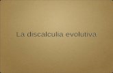 La discalculia evolutiva - comprensivosegni.edu.it ...La discalculia evolutiva è un disturbo che interessa la produzione o la comprensione delle quantità, il saper riconoscere i