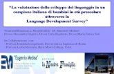 “La valutazione dello sviluppo del linguaggio in un ......“La valutazione dello sviluppo del linguaggio in un campione italiano di bambini in età prescolare attraverso la Language