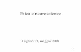Cagliari 23, maggio 2008 - Libero.it slide ETICA E... · 1. neurobiologia delle emozioni • d. i dati di neuroimaging descrivono l’immagine cerebrale correlata a reazioni emotive