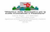 Didattica della Matematica per le Scelte Economiche e Finanziarie · 2013-02-01 · Programma di Matematica per il triennio degli Istituti Secondari Superiori Obiettivi: − avere