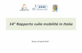 14 Rapporto sulla mobilità in Italia - WordPress.com · 2016 •ilcampione di intervistati, statisticamente rappresentativo con margine di errore inferiore all’1% per i dati nazionali,