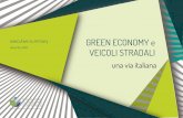 GREEN ECONOMY E VEICOLI STRADALI: executive ......Il 2012 che si è concluso con 1,4 milioni di auto vendute complessivamente in Italia, con una flessione del 19,9% rispetto al 1,75