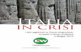 Italia in crisi - Associazione LavoroWelfarenuovo.lavorowelfare.it/wp-content/uploads/2013/07/... · 2013-07-04 · Italia I dati aggiornati su Cassa integrazione, occupati e settori