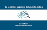La sostenibile leggerezza della mobilità elettricaIl mercato dell’auto elettrica. ... «Fonti Rinnovabili in Italia e nelle Regioni 2012-2017» GSE, 2015 «e-Mobility Report. Le