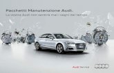 Pacchetti Manutenzione Audi.Potete calcolare i prezzi di questi equipaggiamenti tramite apposito menù a tendina sul sito , alla pagina “Pacchetti Manutenzione” (navigazione da