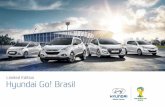 Limited Edition Hyundai Go! Brasil - Hyundai Italia · In palio 5 pacchetti viaggio in Brasile per 2 persone per assistere alla prima partita dei Mondiali dell’Italia. Inoltre,