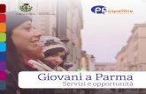 Giovani a Parma · costruzione di fiducia, l’espressione e il riconoscimento delle idee, dei bisogni e ... giovani per supportare e arricchire il percorso scolastico. Principi e