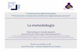 Sistema nazionale linee guida Roma, 25.09 ottobre 2016/Basevi24ott.pdf · Presentazione della linea guida “Prevenzione e trattamento della emorragia del post partum” La metodologia
