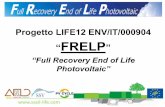 Progetto LIFE12 ENV/IT/000904 FRELP · Come detto, il progetto Frelp è stato interrotto nell’aprile 2016 in quanto la disponibilità di pannelli fotovoltaici a fine vita era insufficiente