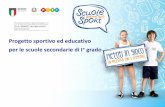 Progetto sportivo ed educativo per le scuole secondarie di I grado · 2020-01-08 · Progetto in sintesi Corsi gratuiti facoltativi, relativi ai 3 sport, organizzati per gli studenti