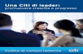 Una Citi di leader - Citigroup · Una Citi di leader: promuovere crescita e progresso. indice risorse Messaggio dal CEO di Citi Cari colleghi, La Missione di Citi è diventare partner