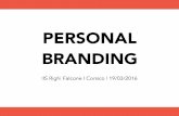 PERSONAL BRANDING - IIS Falcone-Righi, Corsico Personal Branding vuol dire usare se stessi e le proprie