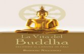 LA VITA DEL BUDDHA - Altervista vita del buddha.pdf · leggeranno questa Vita del Buddha, hanno però inevitabilmente ritoccato anche qualche intendimento dell’autore di questo