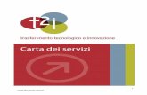 Carta dei servizi. Rev2 - trasferimento tecnologico e innovazione · qualificazione e il riconoscimento dei prodotti delle imprese del territorio sul mercato interno ed internazionale.